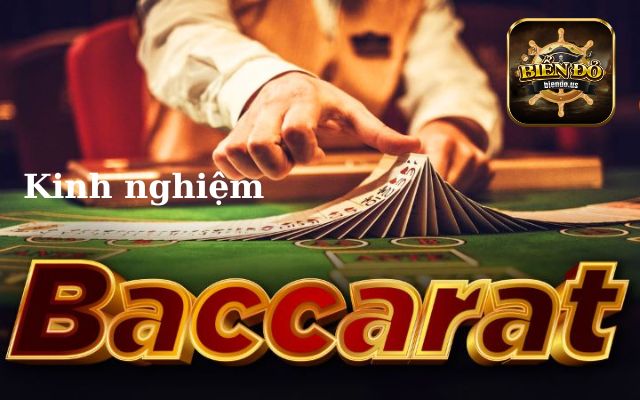 Kinh nghiệm chơi Baccarat của cao thủ nhà cái Biendo