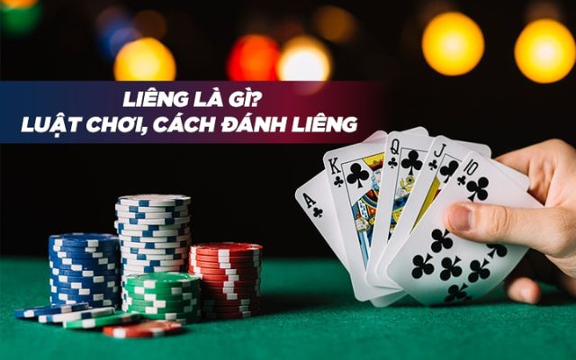 Tìm hiểu cụ thể luật chơi bài Liêng